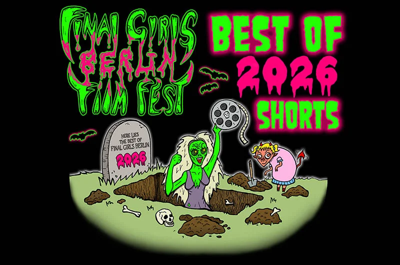 Final Girls Berlin Film Fest – Best shorts of 2026