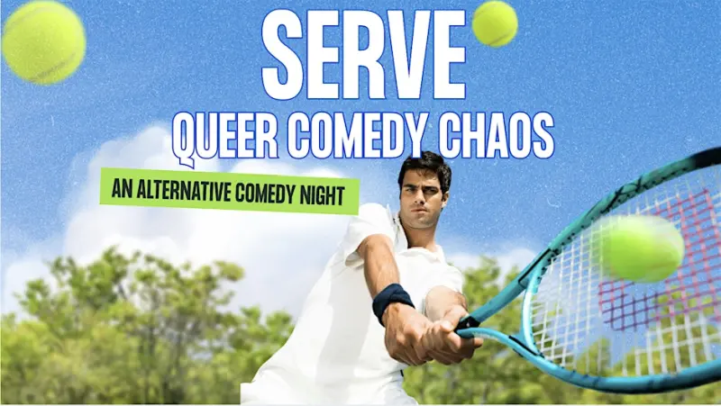 SERVE: Queer Comedy Chaos in English