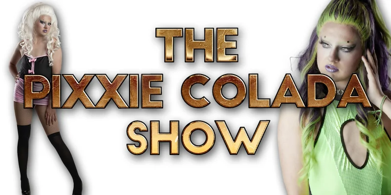 Slay The Night Away! with Pixxie Colada
